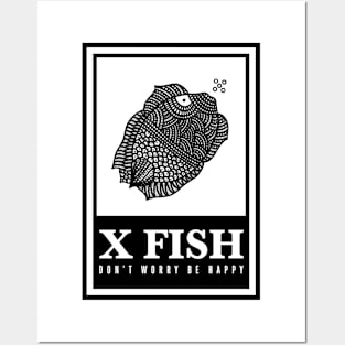 X Fish - "Don't worry be happy" Posters and Art